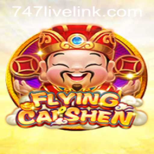 Exploring the Enchanting World of FlyingCaiShen Amidst 747 Live Trends