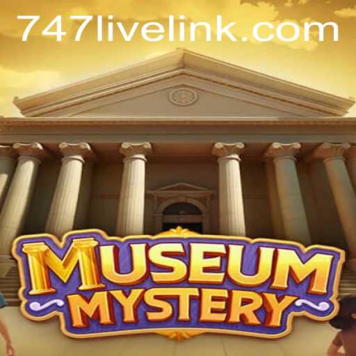 The Enigmatic Allure of MuseumMystery: Unraveling Thrills with 747 Live
